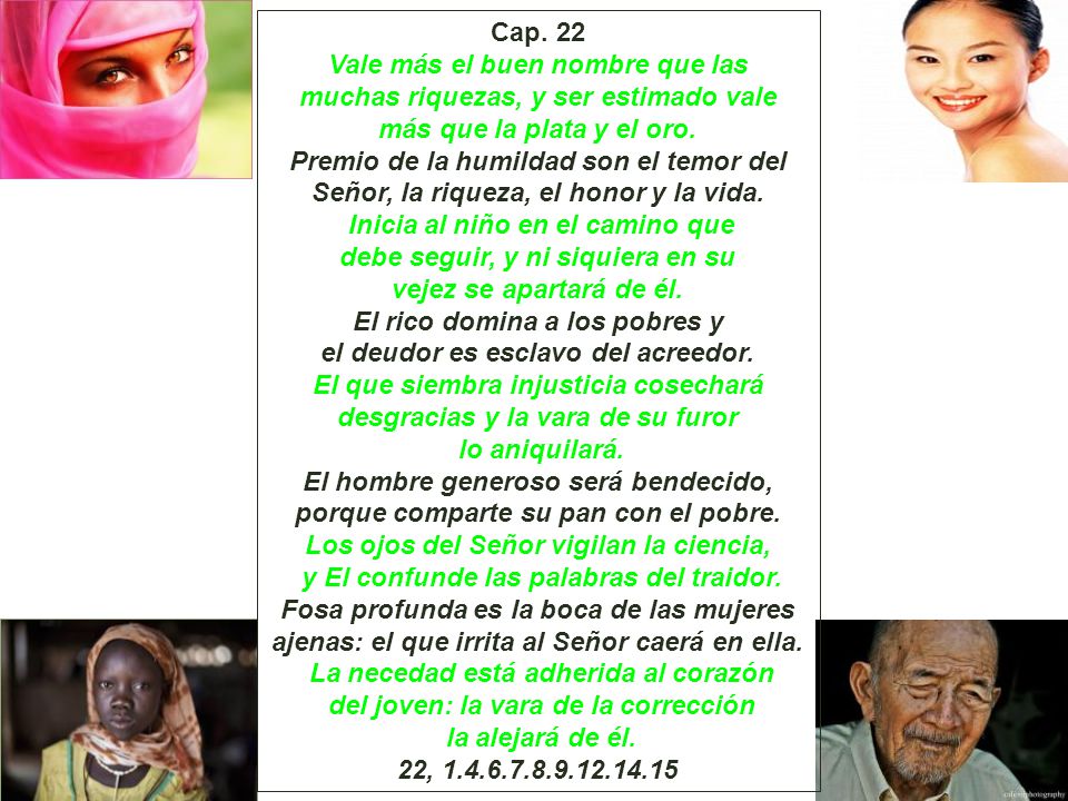 Vale más el buen nombre que las muchas riquezas, y ser estimado vale