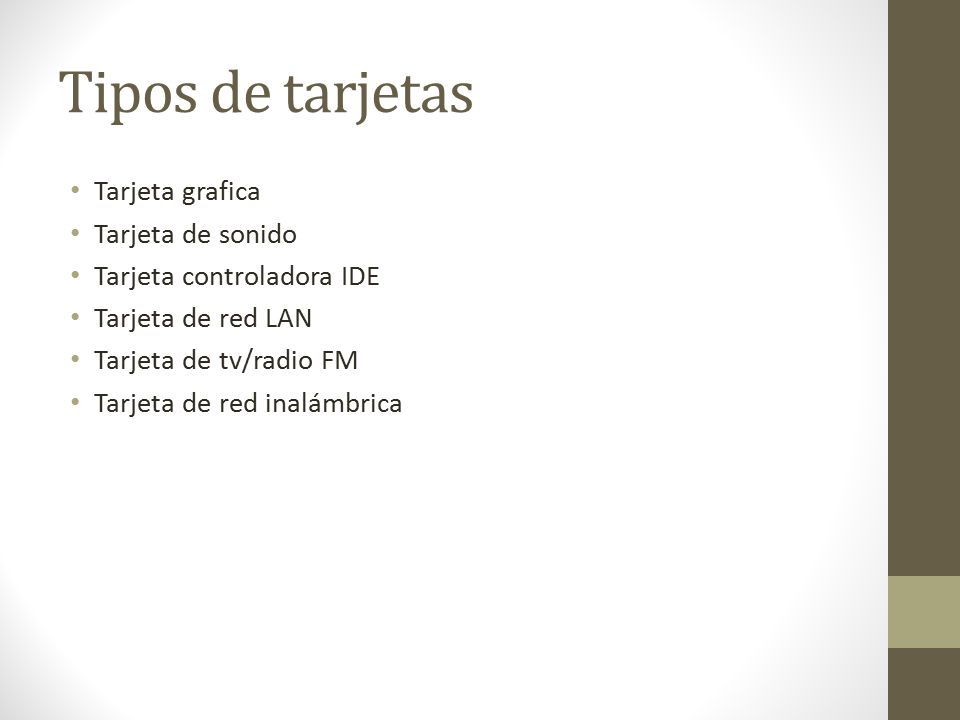 Tipos de tarjetas Tarjeta grafica Tarjeta de sonido