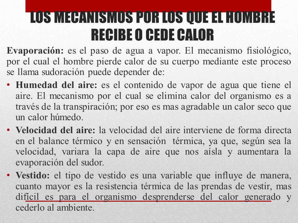 LOS MECANISMOS POR LOS QUE EL HOMBRE RECIBE O CEDE CALOR