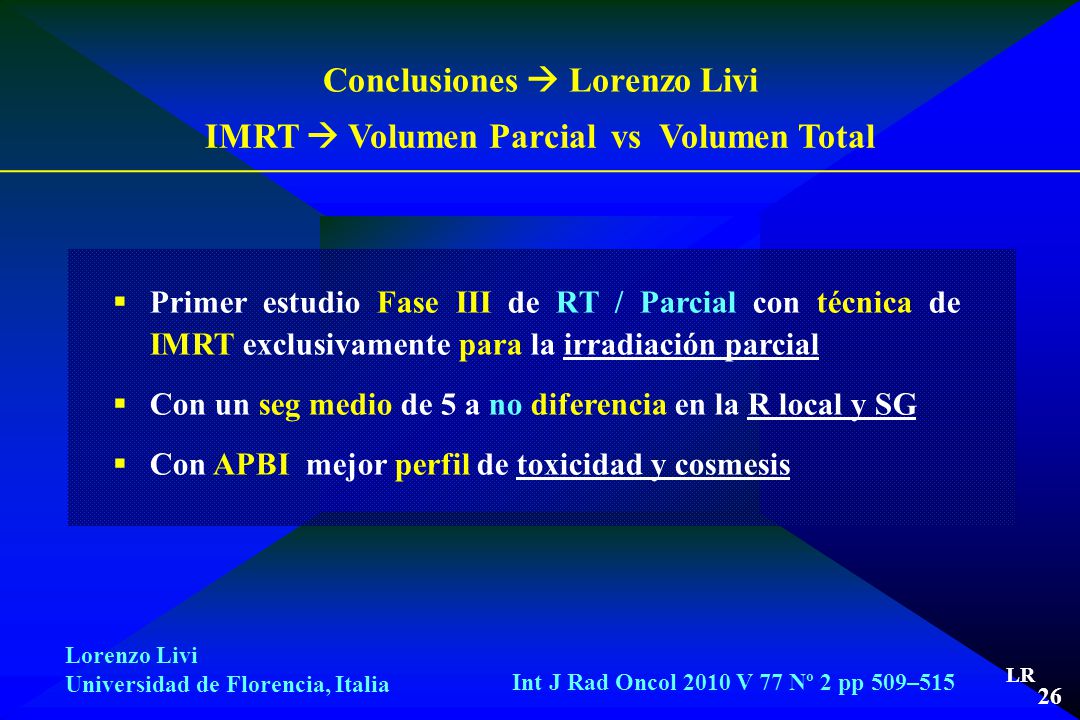 Conclusiones  Lorenzo Livi IMRT  Volumen Parcial vs Volumen Total