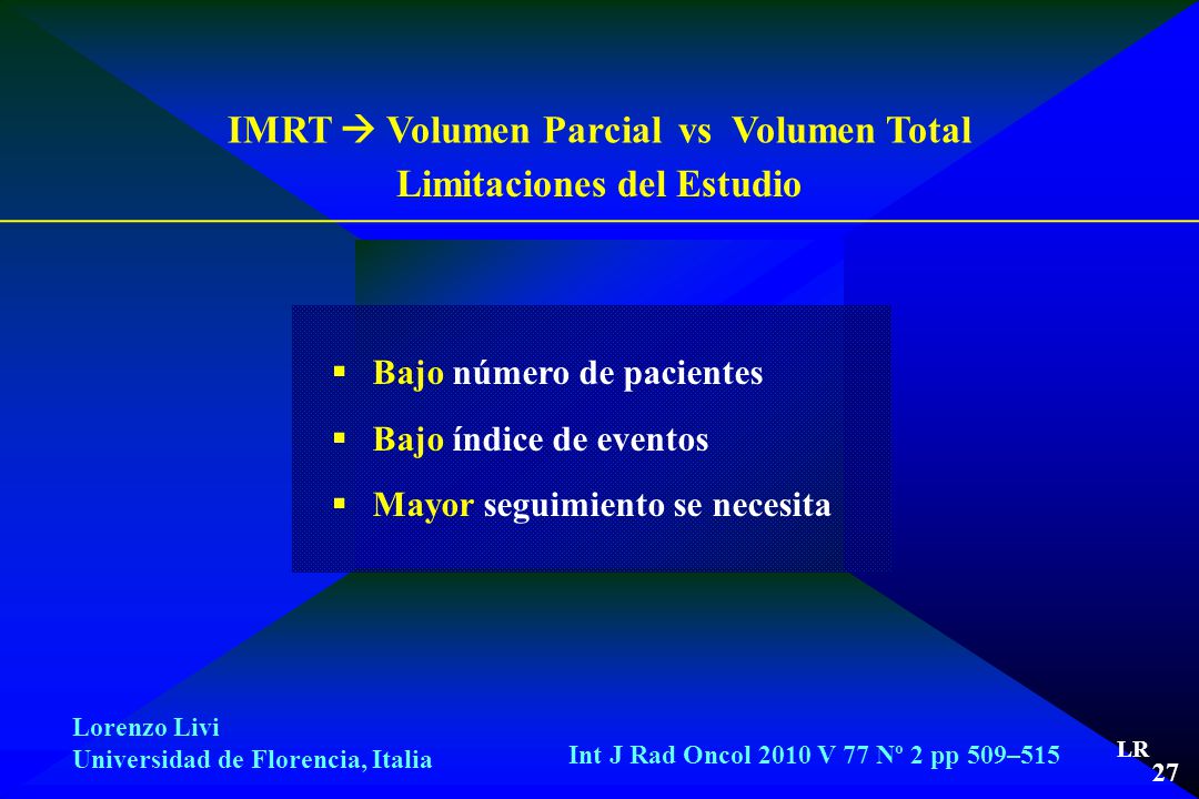 IMRT  Volumen Parcial vs Volumen Total Limitaciones del Estudio