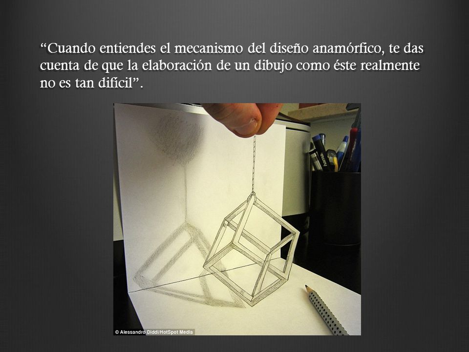 Cuando entiendes el mecanismo del diseño anamórfico, te das cuenta de que la elaboración de un dibujo como éste realmente no es tan difícil .