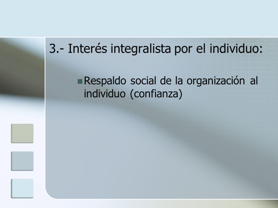 3.- Interés integralista por el individuo: