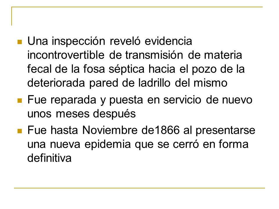 Una inspección reveló evidencia incontrovertible de transmisión de materia fecal de la fosa séptica hacia el pozo de la deteriorada pared de ladrillo del mismo
