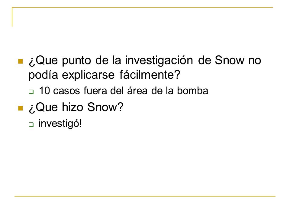 ¿Que punto de la investigación de Snow no podía explicarse fácilmente
