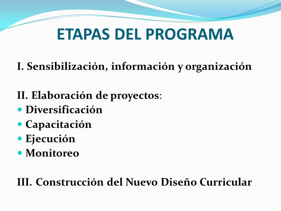 ETAPAS DEL PROGRAMA I. Sensibilización, información y organización