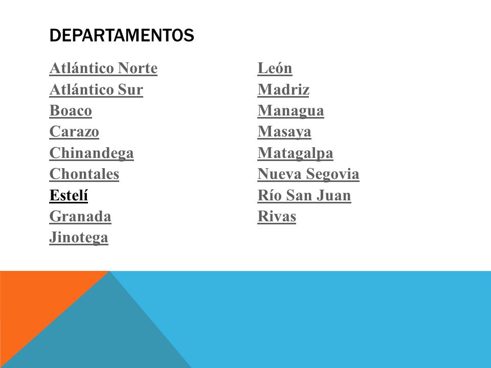 Departamentos Atlántico Norte Atlántico Sur Boaco Carazo Chinandega Chontales Estelí Granada Jinotega