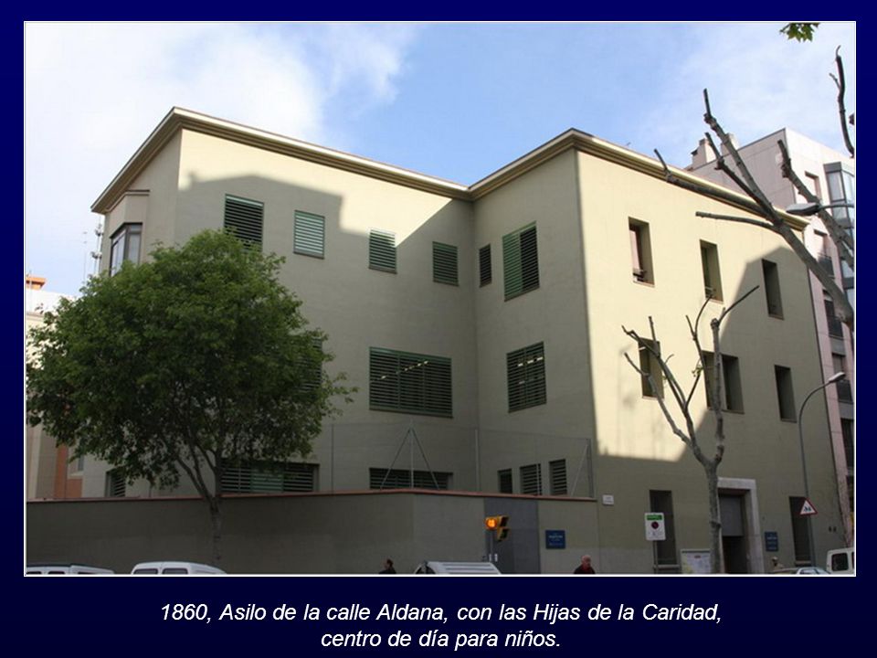 1860, Asilo de la calle Aldana, con las Hijas de la Caridad, centro de día para niños.