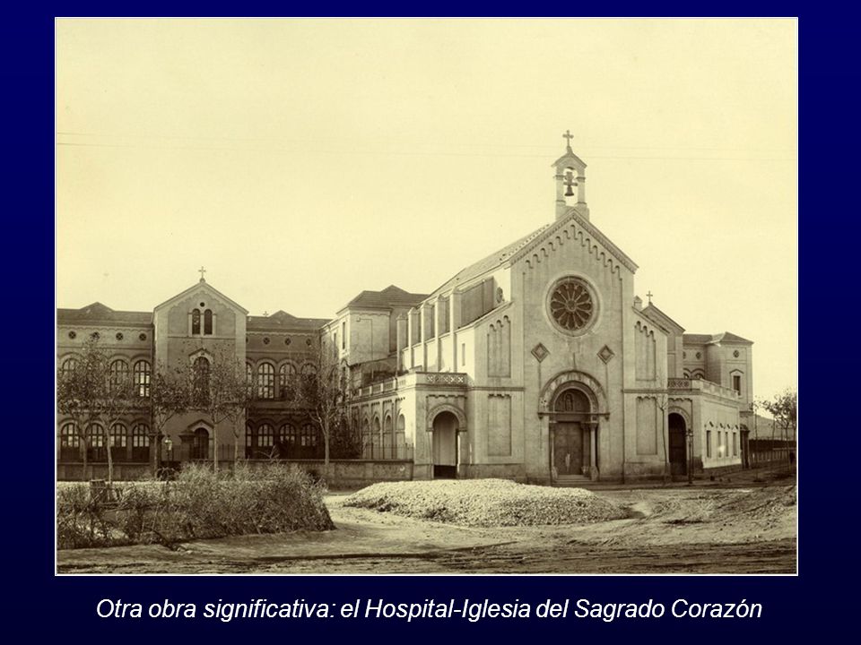 Otra obra significativa: el Hospital-Iglesia del Sagrado Corazón