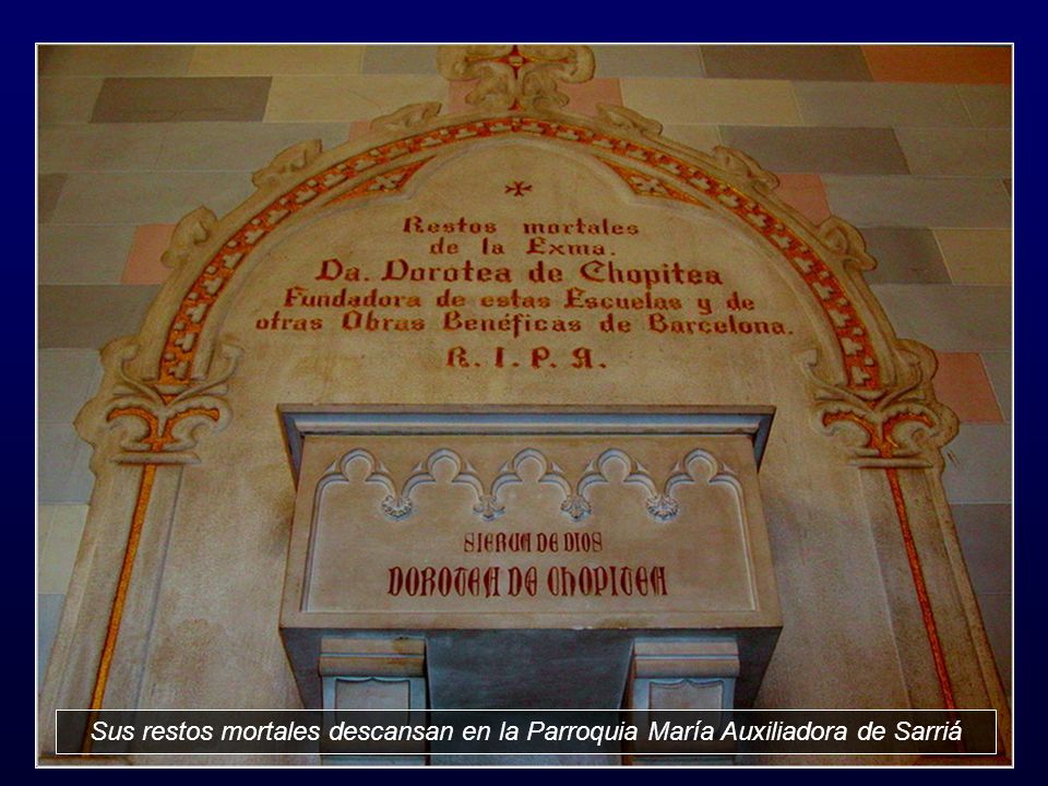 Sus restos mortales descansan en la Parroquia María Auxiliadora de Sarriá
