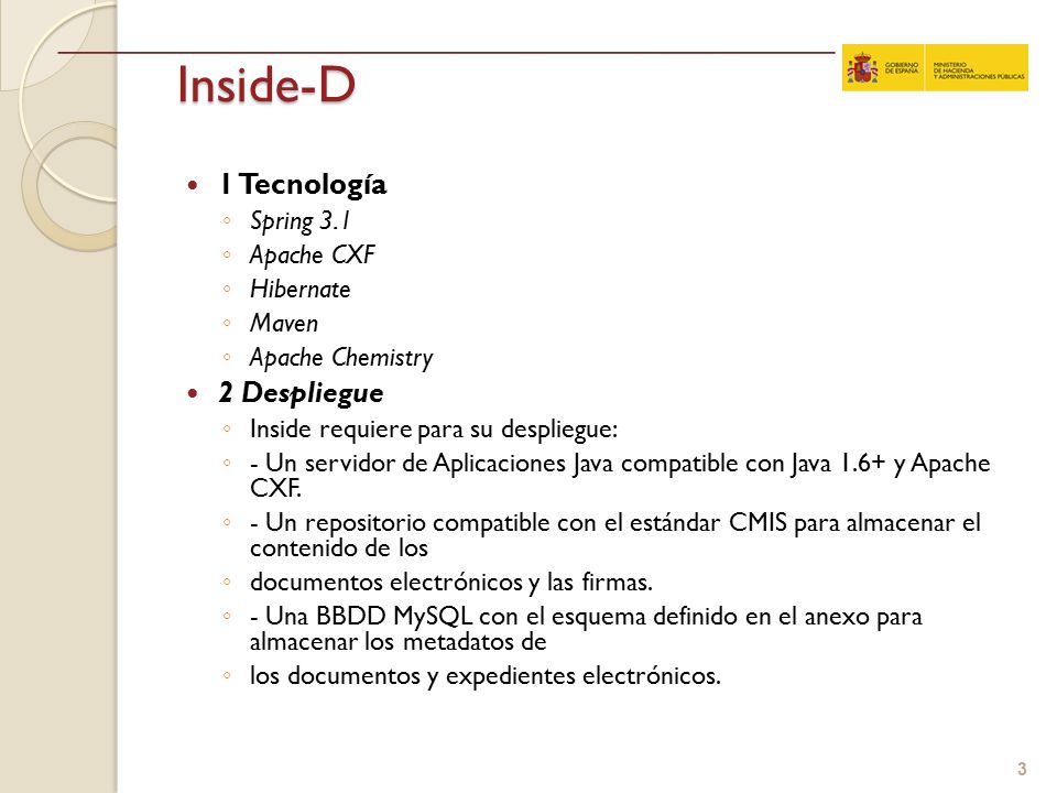 Inside-D 1 Tecnología 2 Despliegue Spring 3.1 Apache CXF Hibernate
