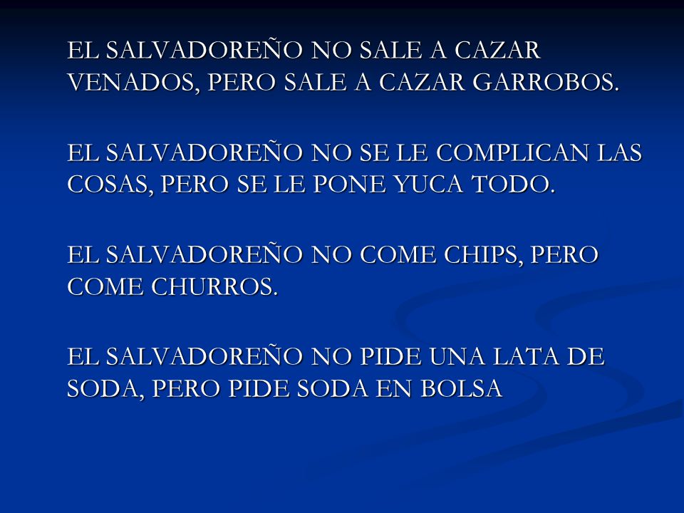 EL SALVADOREÑO NO SALE A CAZAR VENADOS, PERO SALE A CAZAR GARROBOS.