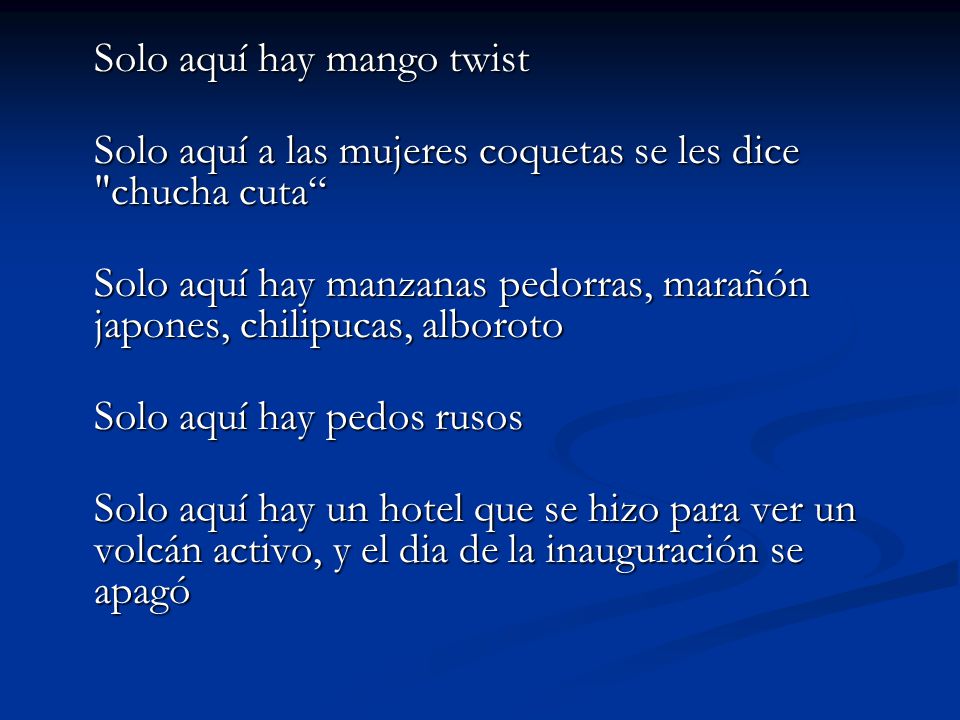Solo aquí a las mujeres coquetas se les dice chucha cuta