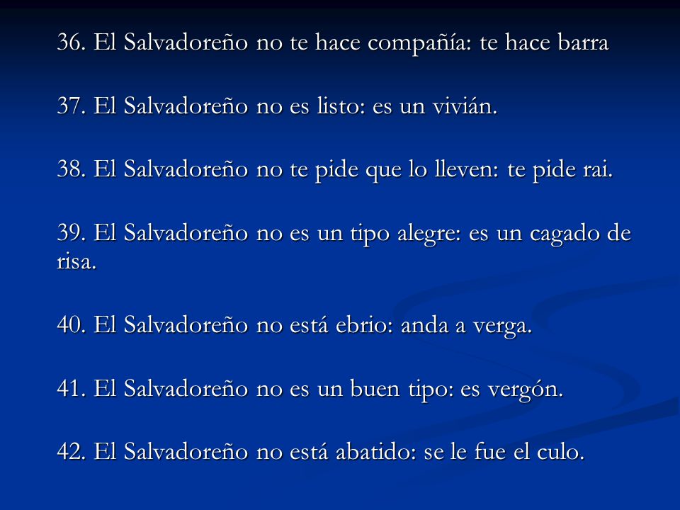 36. El Salvadoreño no te hace compañía: te hace barra