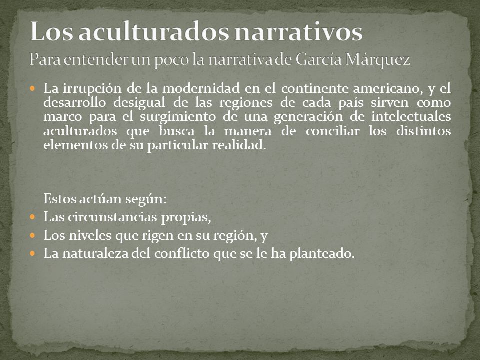 Los aculturados narrativos Para entender un poco la narrativa de García Márquez