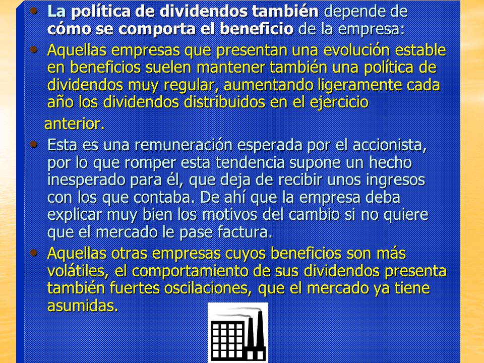 La política de dividendos también depende de cómo se comporta el beneficio de la empresa: