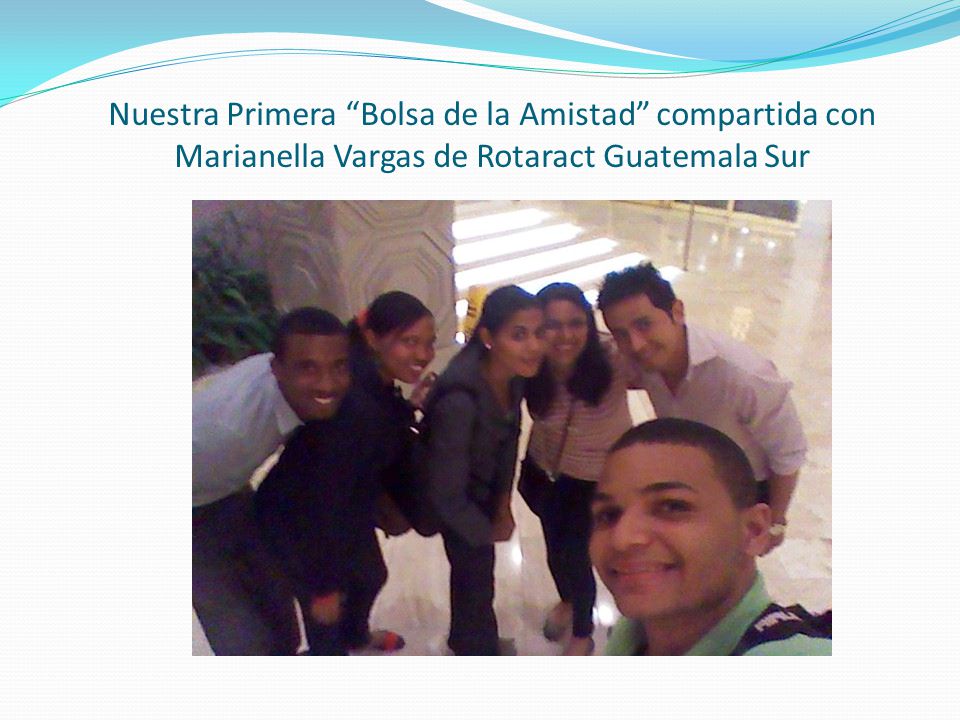 Nuestra Primera Bolsa de la Amistad compartida con Marianella Vargas de Rotaract Guatemala Sur