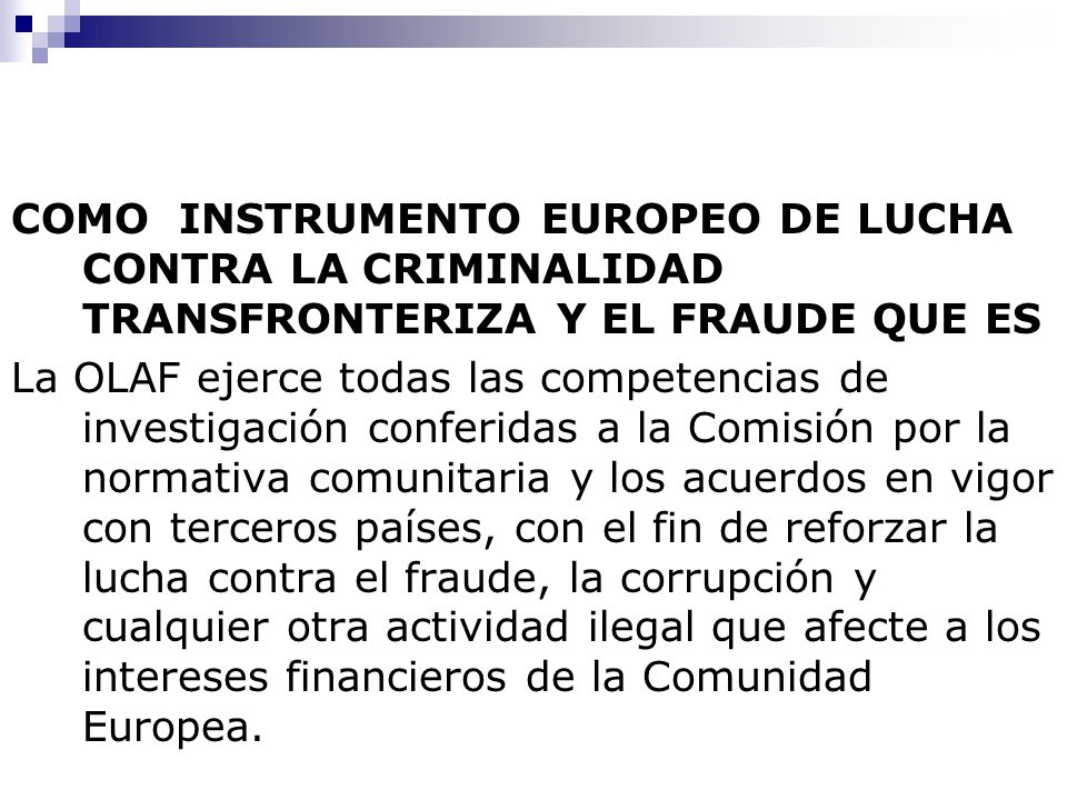 COMO INSTRUMENTO EUROPEO DE LUCHA CONTRA LA CRIMINALIDAD TRANSFRONTERIZA Y EL FRAUDE QUE ES