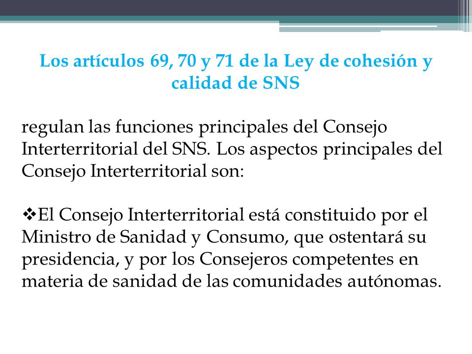 Los artículos 69, 70 y 71 de la Ley de cohesión y calidad de SNS