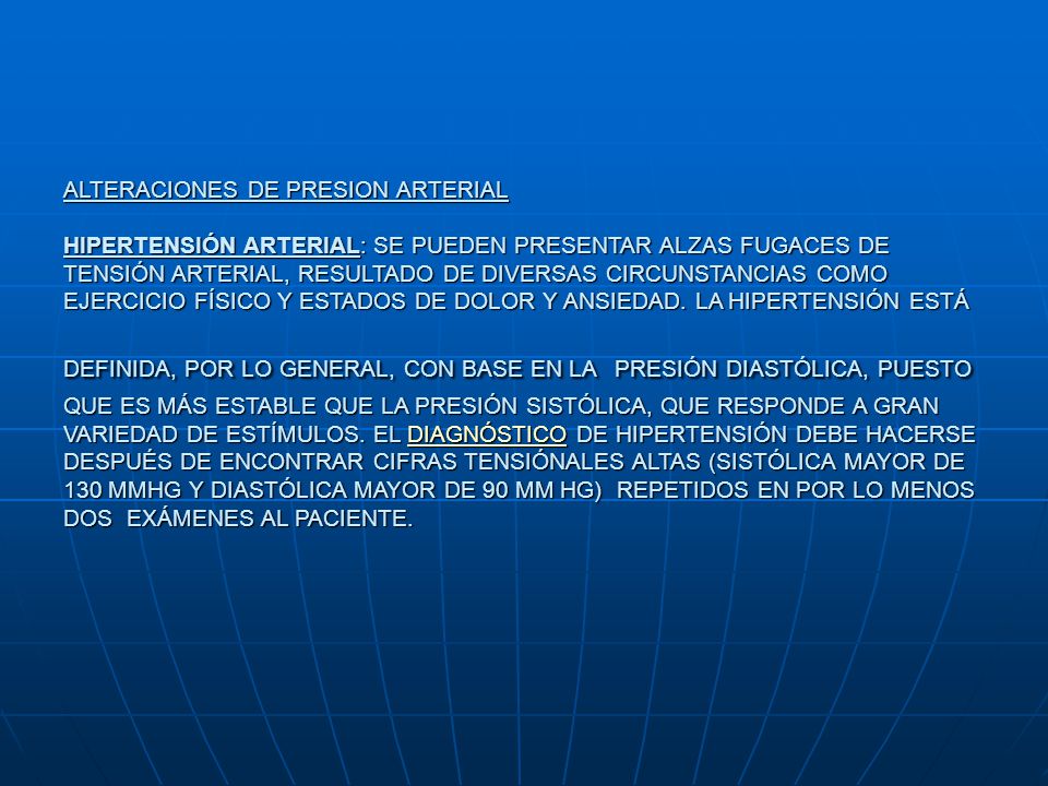 ALTERACIONES DE PRESION ARTERIAL HIPERTENSIÓN ARTERIAL: SE PUEDEN PRESENTAR ALZAS FUGACES DE TENSIÓN ARTERIAL, RESULTADO DE DIVERSAS CIRCUNSTANCIAS COMO EJERCICIO FÍSICO Y ESTADOS DE DOLOR Y ANSIEDAD.