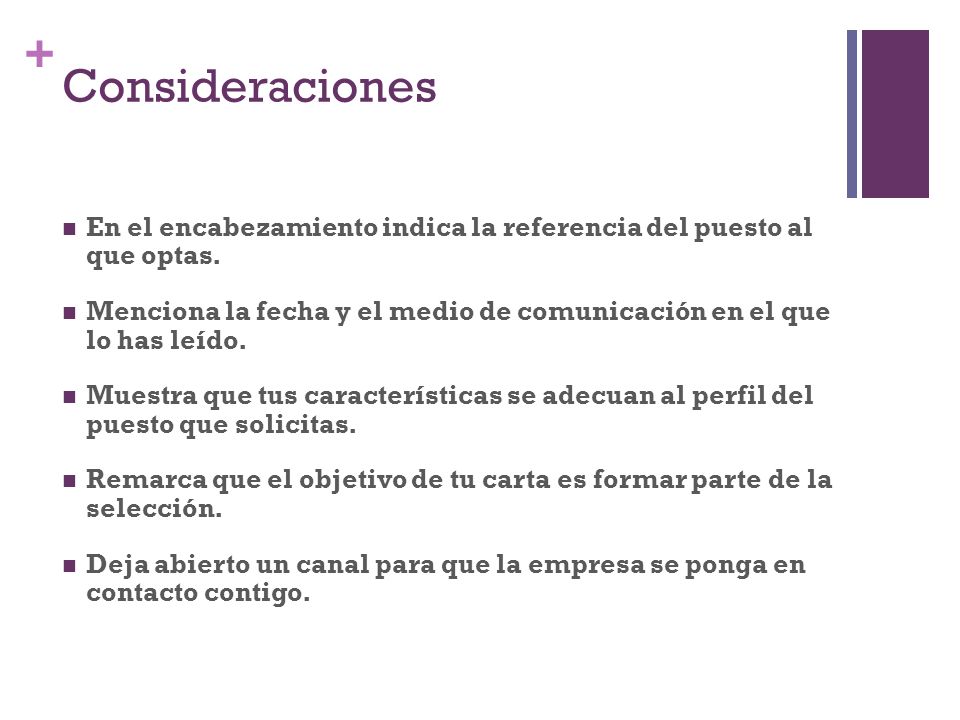 Consideraciones En el encabezamiento indica la referencia del puesto al que optas.