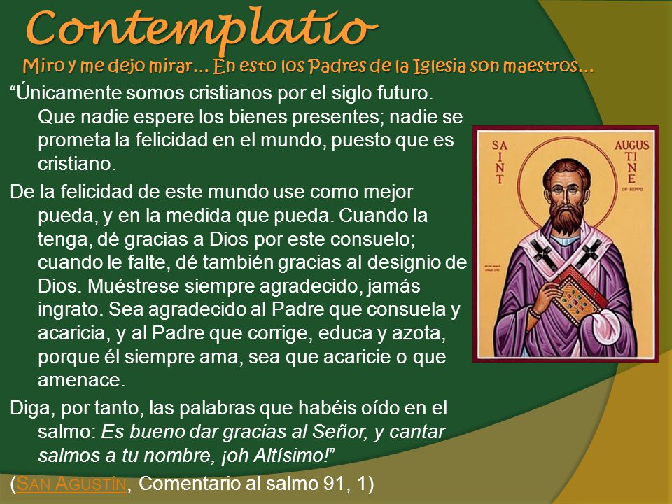 Contemplatio Miro y me dejo mirar… En esto los Padres de la Iglesia son maestros…