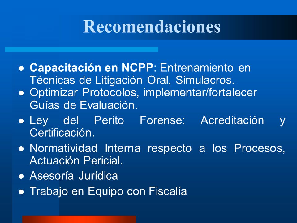 Recomendaciones Capacitación en NCPP: Entrenamiento en Técnicas de Litigación Oral, Simulacros.