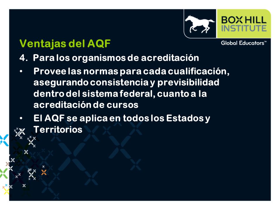 Ventajas del AQF 4. Para los organismos de acreditación