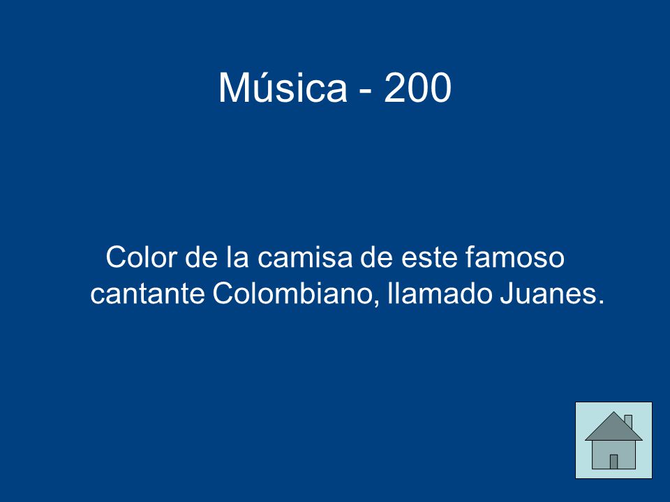 Color de la camisa de este famoso cantante Colombiano, llamado Juanes.
