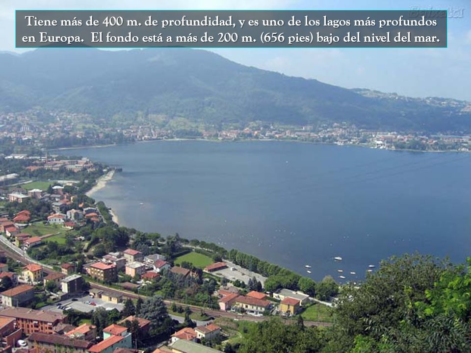 Tiene más de 400 m. de profundidad, y es uno de los lagos más profundos en Europa.