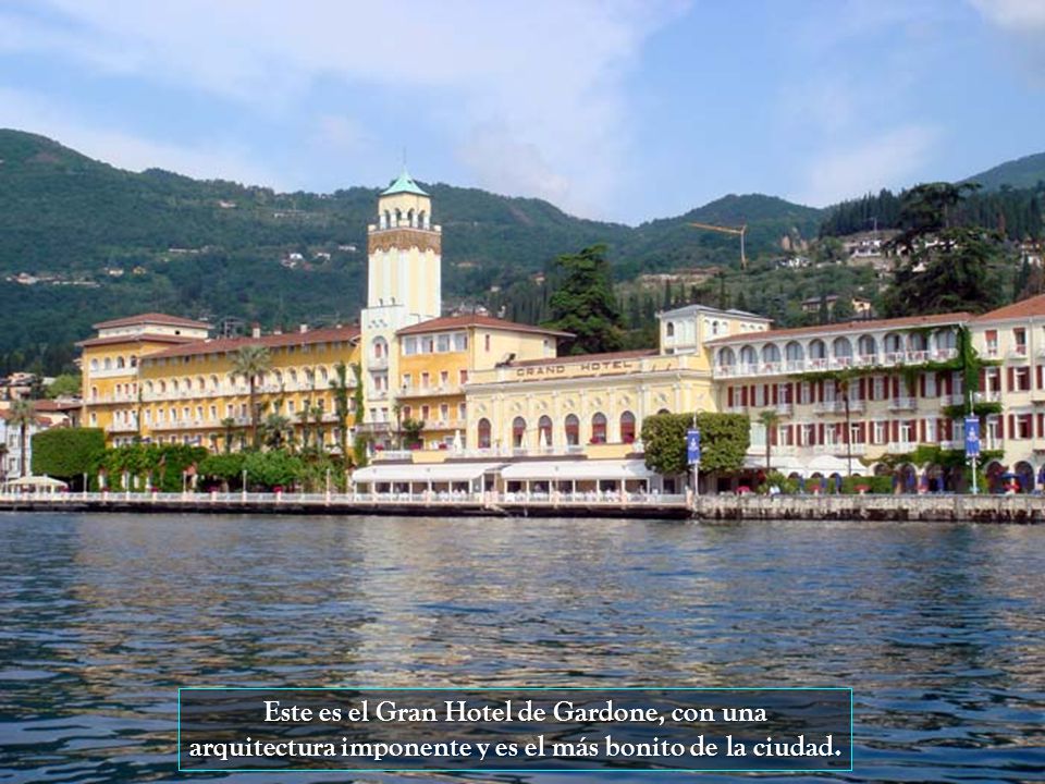 Este es el Gran Hotel de Gardone, con una arquitectura imponente y es el más bonito de la ciudad.