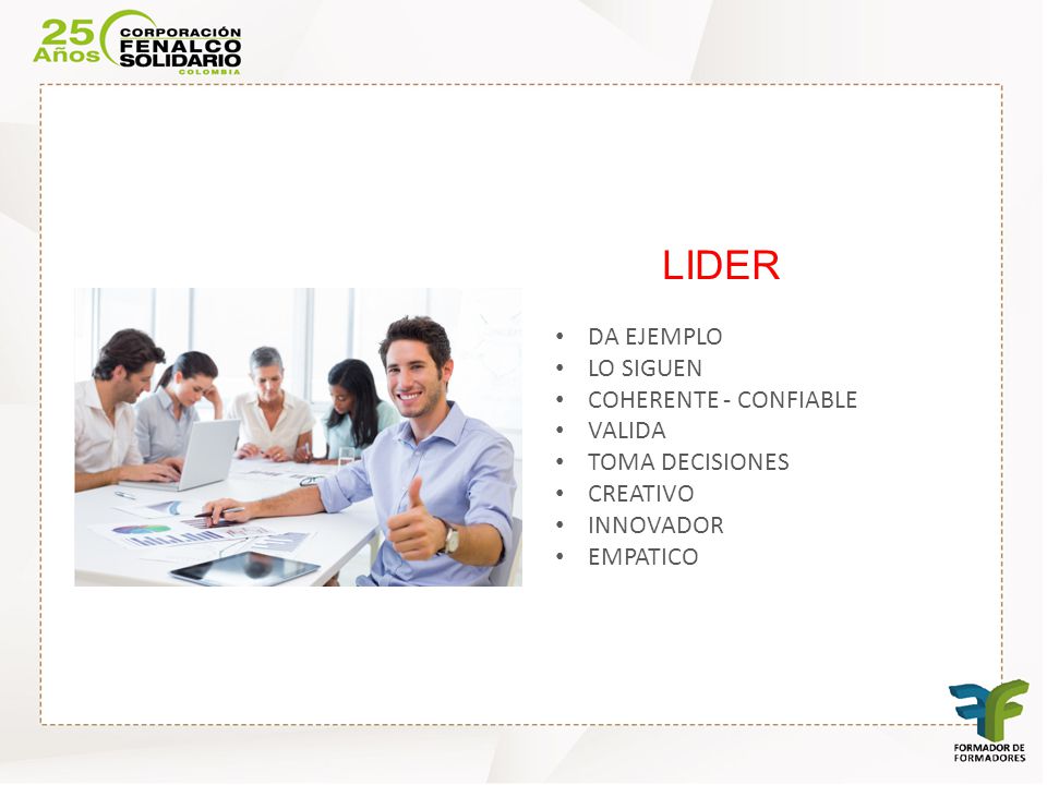 LIDER DA EJEMPLO LO SIGUEN COHERENTE - CONFIABLE VALIDA