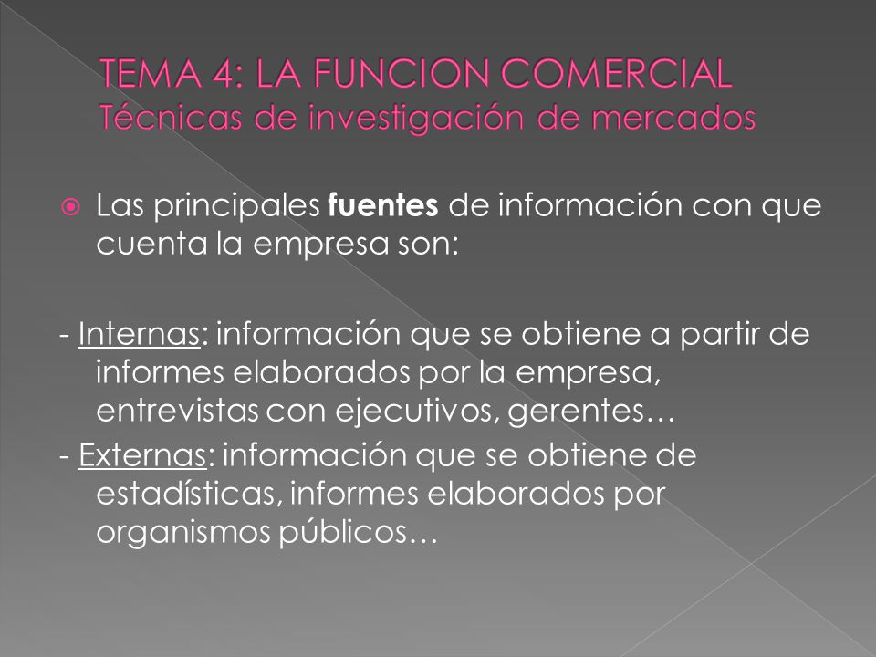 TEMA 4: LA FUNCION COMERCIAL Técnicas de investigación de mercados