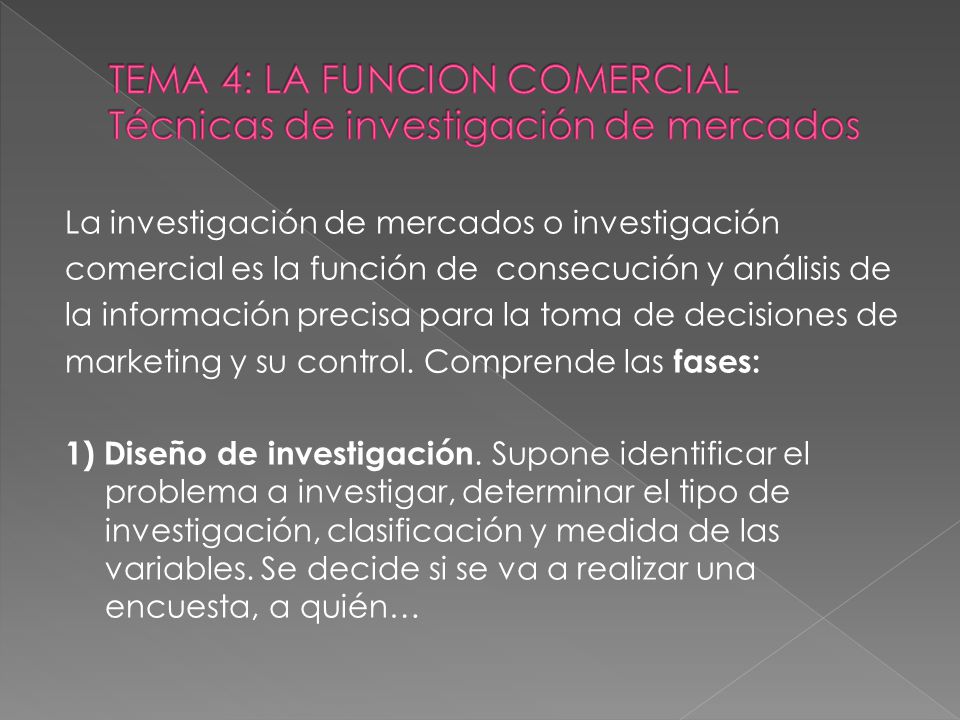 TEMA 4: LA FUNCION COMERCIAL Técnicas de investigación de mercados