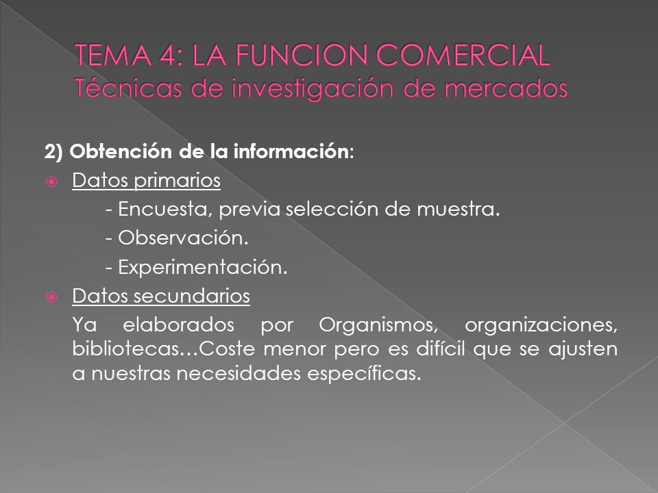 TEMA 4: LA FUNCION COMERCIAL Técnicas de investigación de mercados