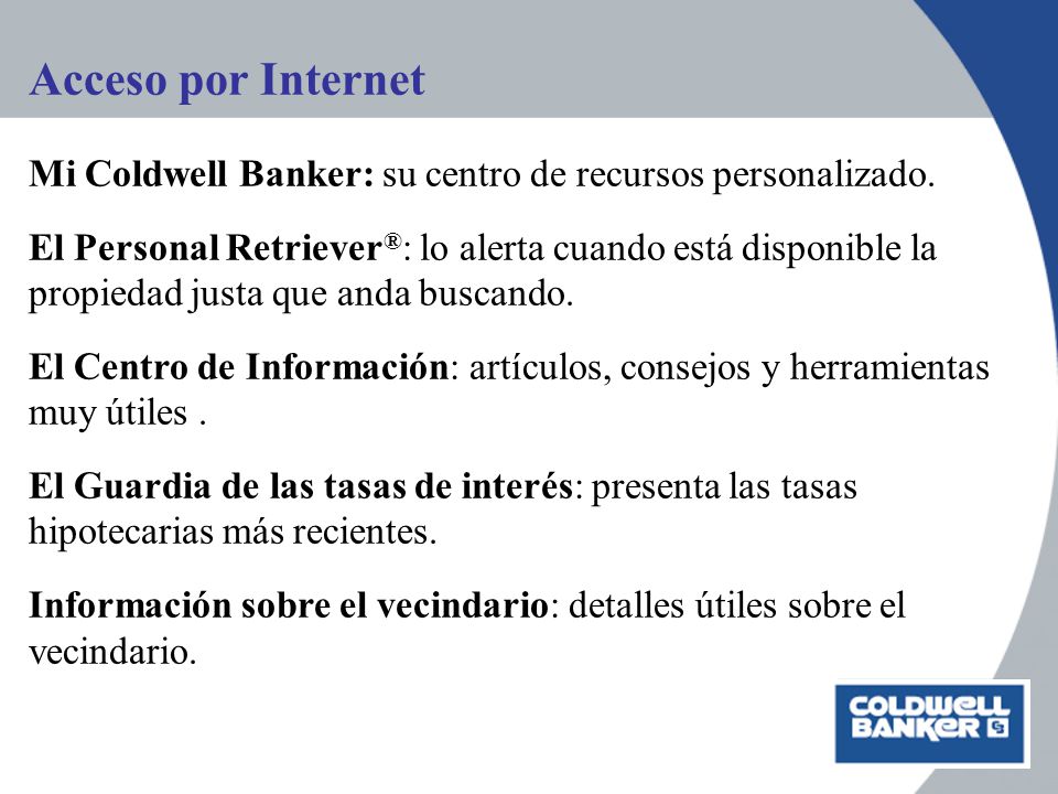 Acceso por Internet Mi Coldwell Banker: su centro de recursos personalizado.