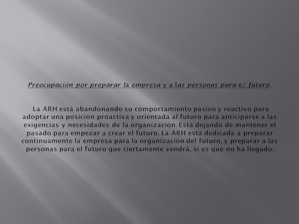 Preocupación por preparar la empresa y a las personas para e/ futuro