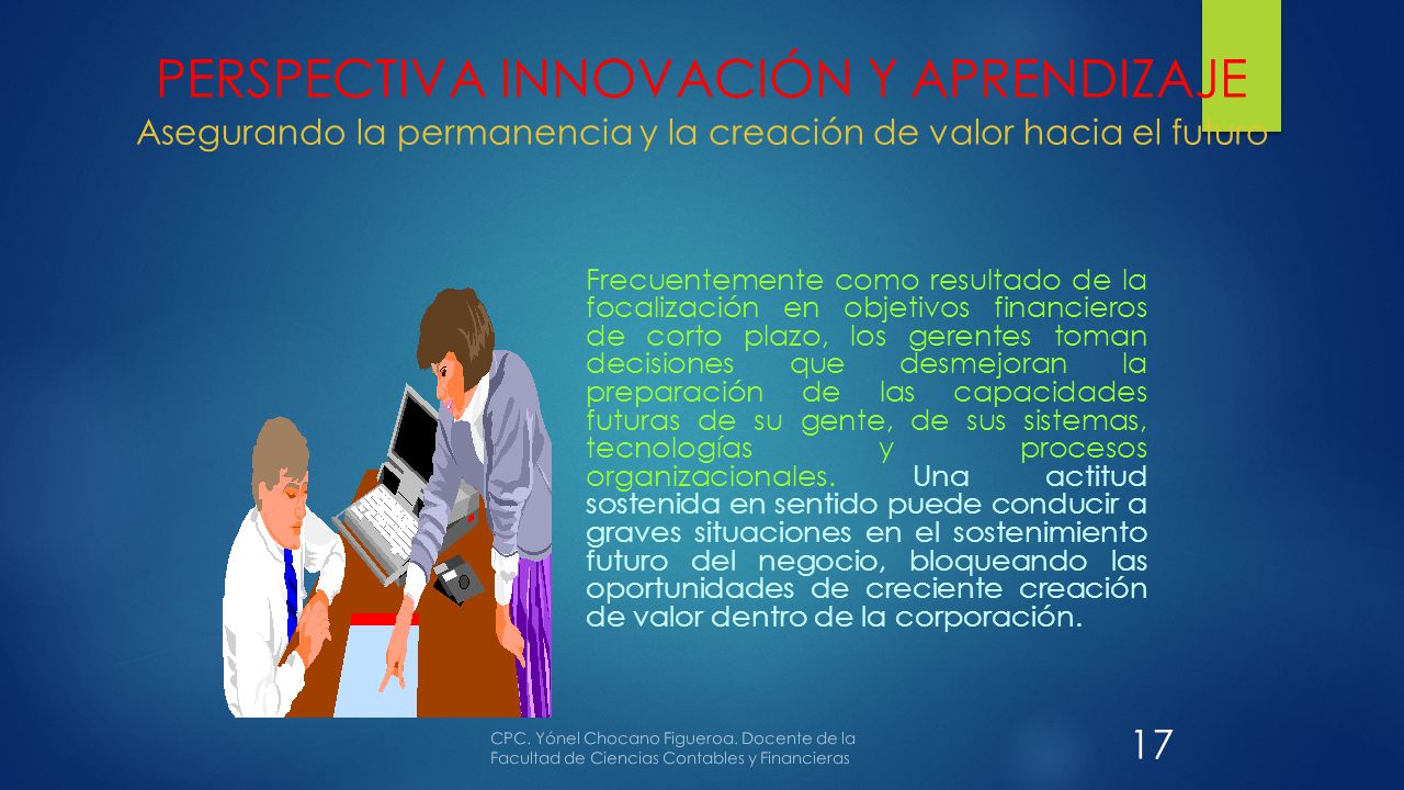 PERSPECTIVA INNOVACIÓN Y APRENDIZAJE Asegurando la permanencia y la creación de valor hacia el futuro