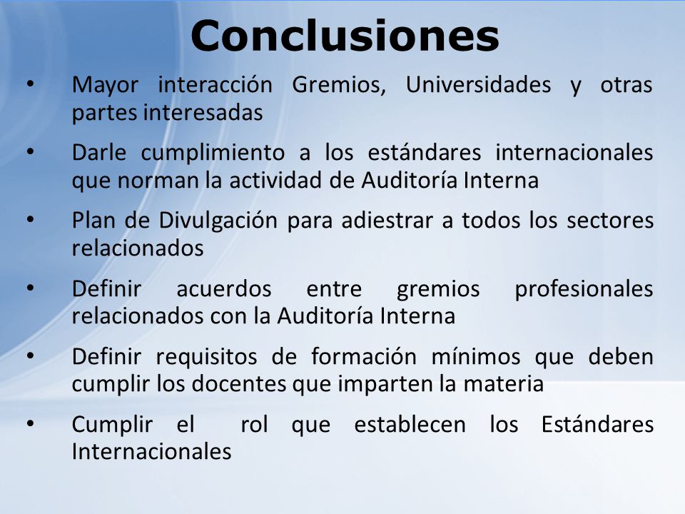 Conclusiones Mayor interacción Gremios, Universidades y otras partes interesadas.