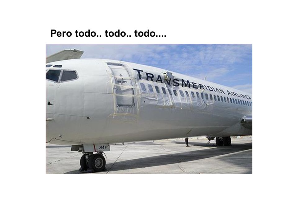 Pero todo.. todo.. todo....