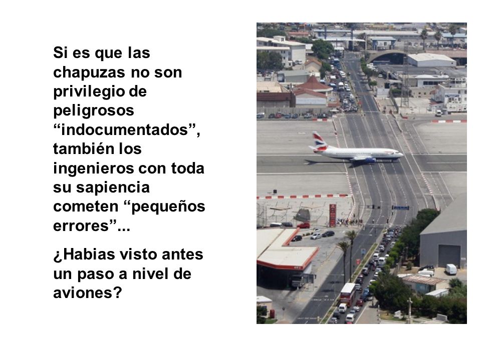 Si es que las chapuzas no son privilegio de peligrosos indocumentados , también los ingenieros con toda su sapiencia cometen pequeños errores ...