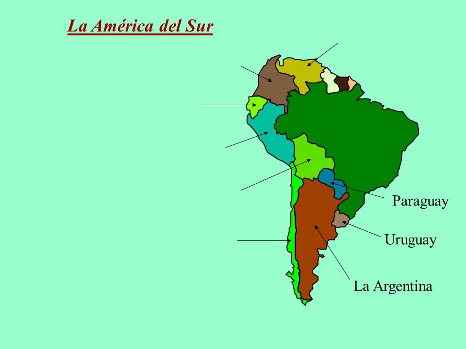 La América del Sur Paraguay Uruguay La Argentina