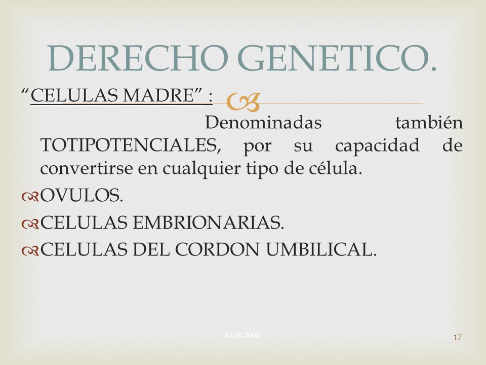 DERECHO GENETICO. CELULAS MADRE :