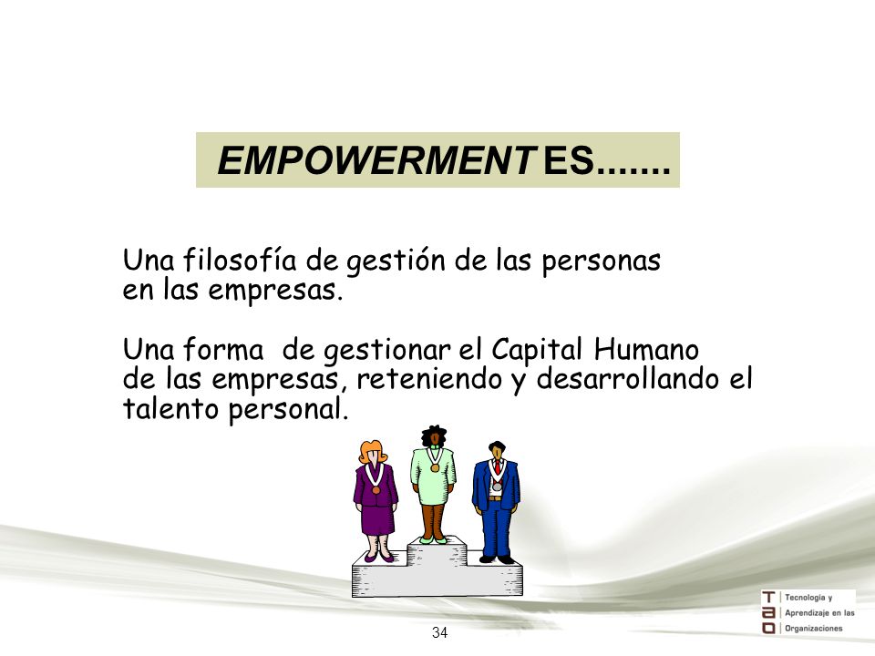 Una filosofía de gestión de las personas en las empresas.