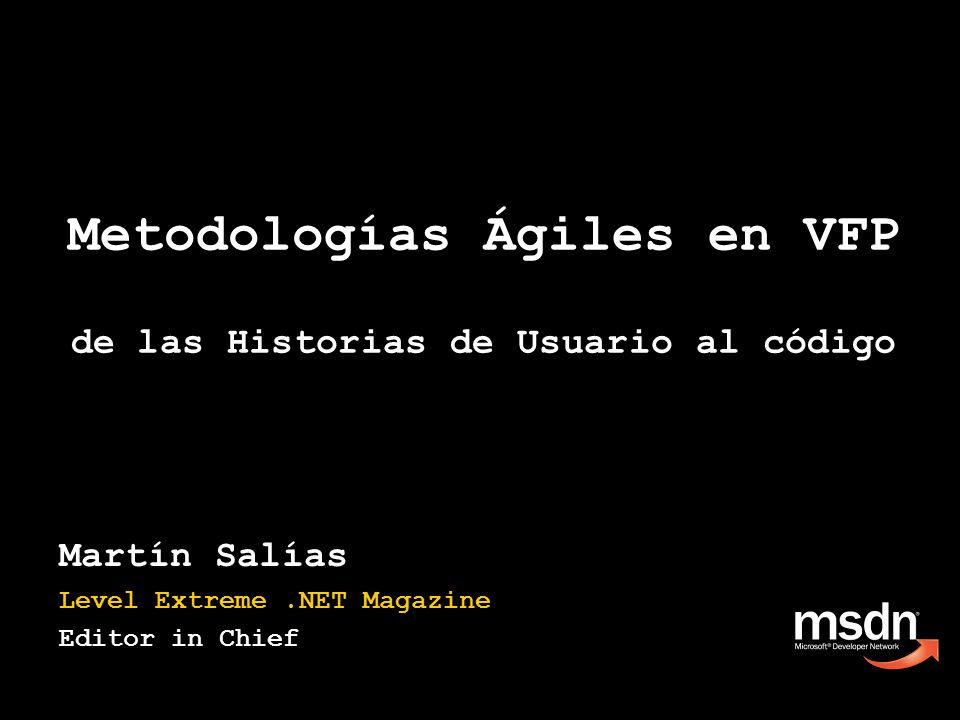 Metodologías Ágiles en VFP de las Historias de Usuario al código