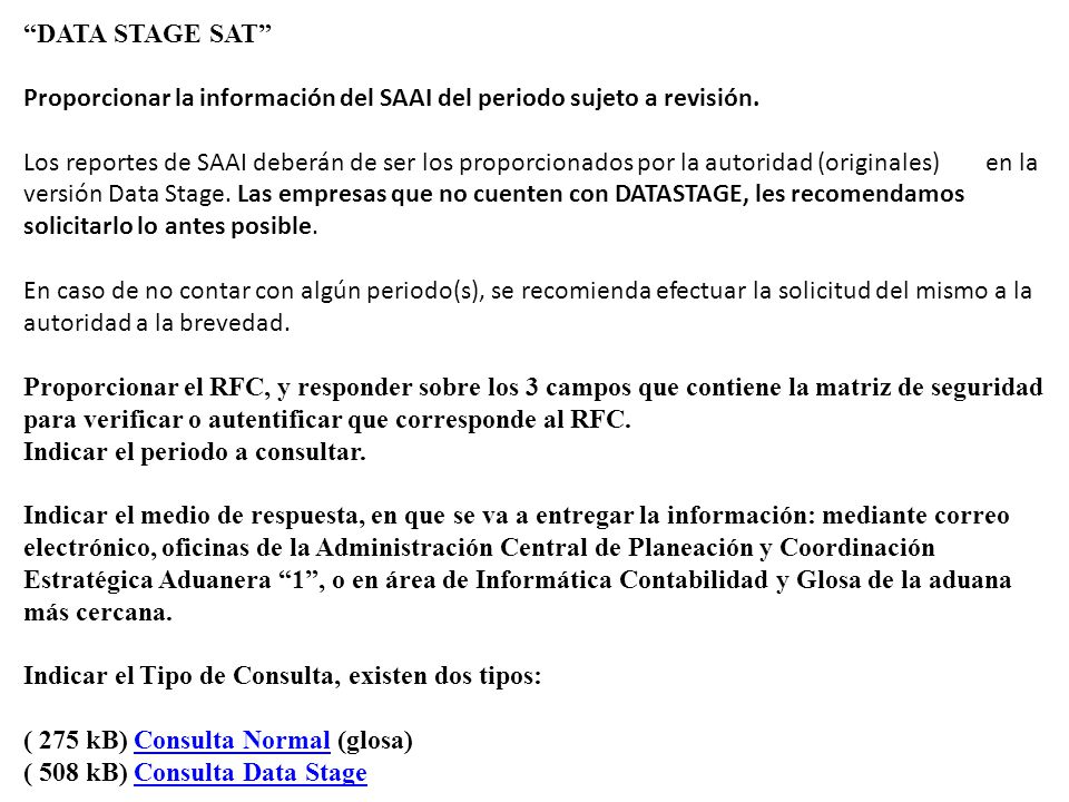 DATA STAGE SAT Proporcionar la información del SAAI del periodo sujeto a revisión.