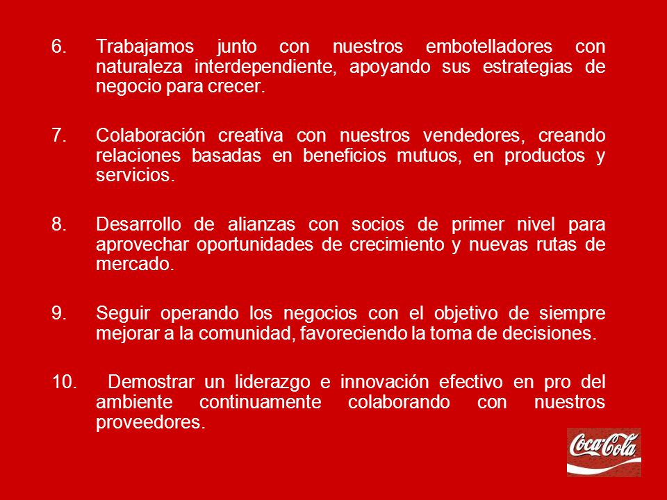 Trabajamos junto con nuestros embotelladores con naturaleza interdependiente, apoyando sus estrategias de negocio para crecer.