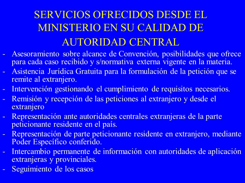 SERVICIOS OFRECIDOS DESDE EL MINISTERIO EN SU CALIDAD DE AUTORIDAD CENTRAL