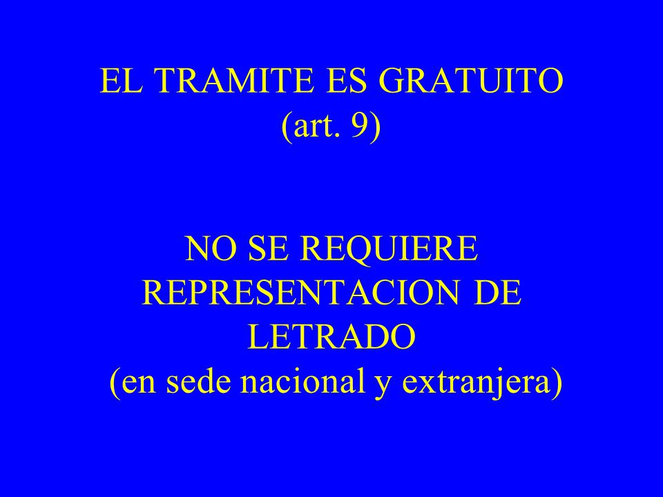 EL TRAMITE ES GRATUITO (art