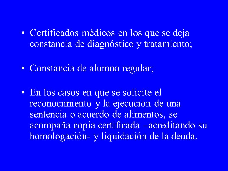 Certificados médicos en los que se deja constancia de diagnóstico y tratamiento;